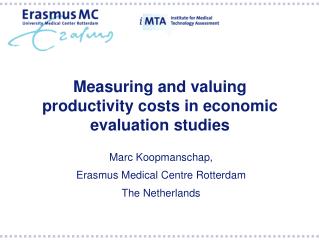 Measuring and valuing productivity costs in economic evaluation studies