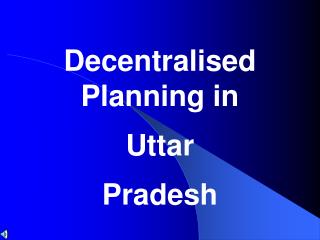 Decentralised Planning in Uttar Pradesh