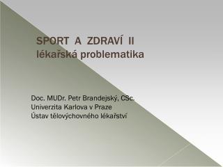 SPORT A ZDRAVÍ II lékařská problematika
