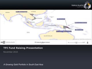 A Growing Gold Portfolio in South East Asia