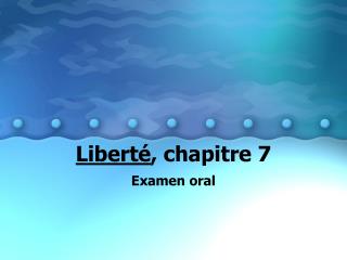 Liberté , chapitre 7
