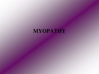 MYOPATHY