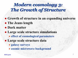 Modern cosmology 3: The Growth of Structure