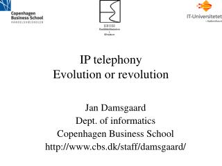 IP telephony Evolution or revolution