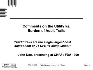 Comments on the Utility vs. Burden of Audit Trails