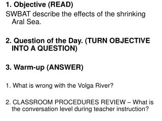 1. Objective (READ) SWBAT describe the effects of the shrinking Aral Sea.