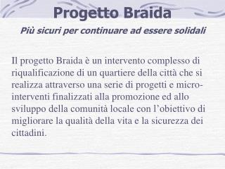 Progetto Braida Più sicuri per continuare ad essere solidali