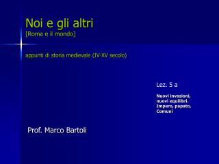 Lez. 5 a Nuovi invasioni, nuovi equilibri. Impero, papato, Comuni