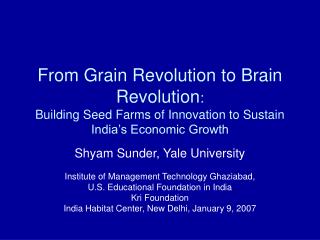 Shyam Sunder, Yale University Institute of Management Technology Ghaziabad,