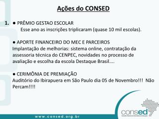 Ações do CONSED ● PRÊMIO GESTAO ESCOLAR