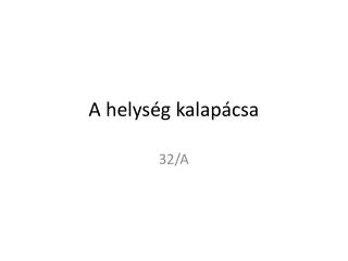 A helység kalapácsa