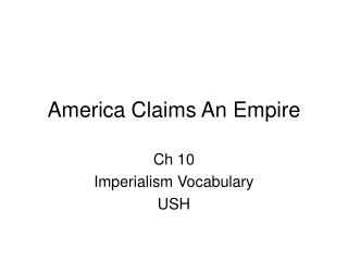 America Claims An Empire