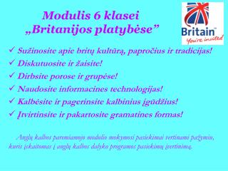 Modulis 6 klasei „Britanijos platybėse”