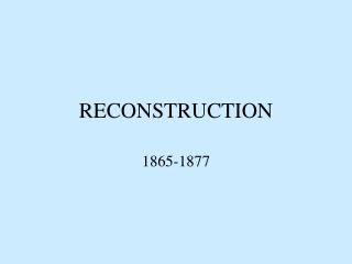 RECONSTRUCTION