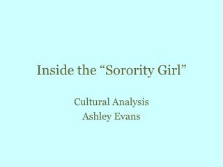 Inside the “Sorority Girl”