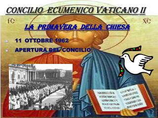 CONCILIO ECUMENICO VATICANO II LA PRIMAVERA DELLA CHIESA