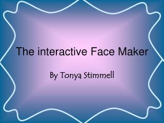 The interactive Face Maker