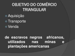 OBJETIVO DO COMÉRCIO TRIANGULAR