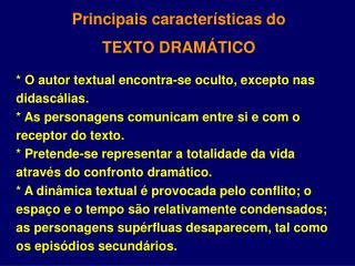 Principais características do TEXTO DRAMÁTICO