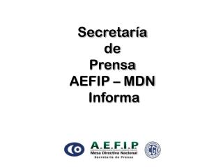 Secretaría de Prensa AEFIP – MDN Informa