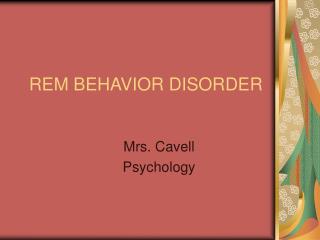 REM BEHAVIOR DISORDER