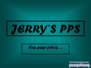 JERRY’S PPS