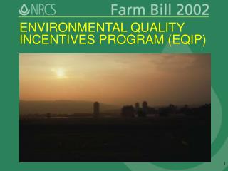 ENVIRONMENTAL QUALITY INCENTIVES PROGRAM (EQIP)