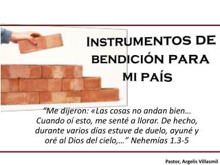 Instrumentos de bendición para mi país