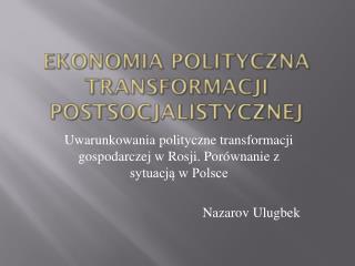 Ekonomia polityczna transformacji postsocjalistycznej