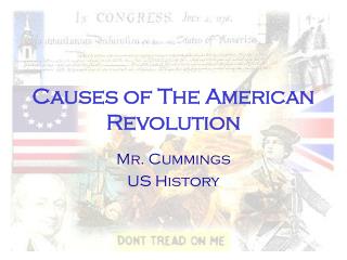 Causes of The American Revolution