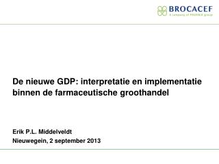 De nieuwe GDP: interpretatie en implementatie binnen de farmaceutische groothandel