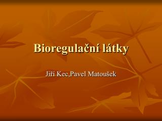 Bioregulační látky