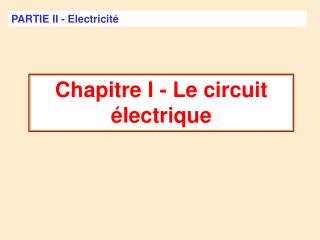 Chapitre I - Le circuit électrique