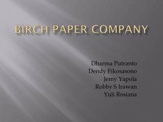 BIRCH PAPER COMPANY