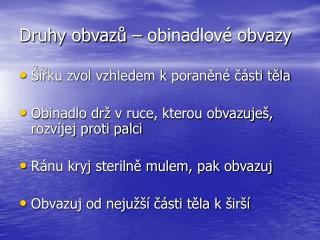 Druhy obvazů – obinadlové obvazy