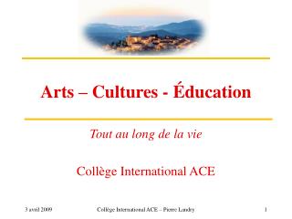 Arts – Cultures - Éducation