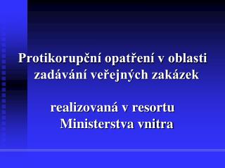 Protikorupční opatření v oblasti zadávání veřejných zakázek