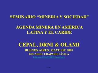 SEMINARIO “MINERIA Y SOCIEDAD” AGENDA MINERA EN AMÉRICA LATINA Y EL CARIBE