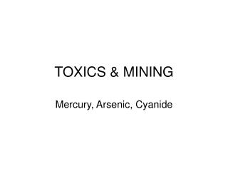 TOXICS &amp; MINING