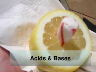 Acids &amp; Bases