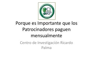 Porque es Importante que los Patrocinadores paguen mensualmente