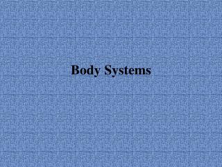 Body Systems