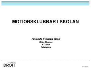 MOTIONSKLUBBAR I SKOLAN