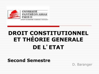 DROIT CONSTITUTIONNEL ET THÉORIE GENERALE DE L ’ ETAT Second Semestre