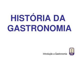 HISTÓRIA DA GASTRONOMIA