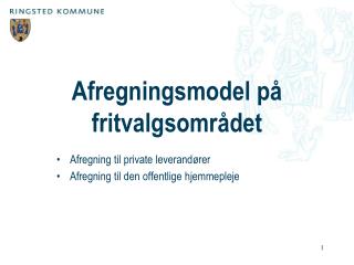 Afregningsmodel på fritvalgsområdet