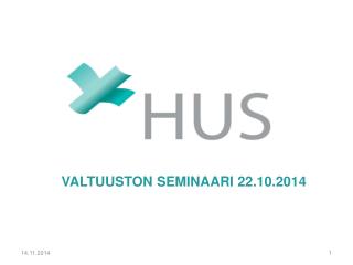 VALTUUSTON SEMINAARI 22.10.2014