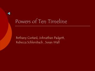 Powers of Ten Timeline