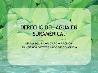 DERECHO DEL AGUA EN SURAMÉRICA.