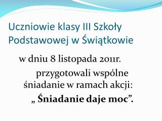 Uczniowie klasy III Szkoły Podstawowej w Świątkowie